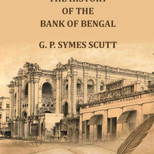 The History of the Bank of Bengal: an epitome of a hundred years of banking in India - Gyan Books - Distacart