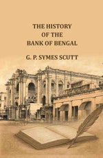 Thumbnail for The History of the Bank of Bengal: an epitome of a hundred years of banking in India - Gyan Books - Distacart