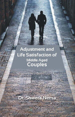 Thumbnail for Adjustment and Life Satisfaction of Middle Aged Couples - Gyan Books - Distacart