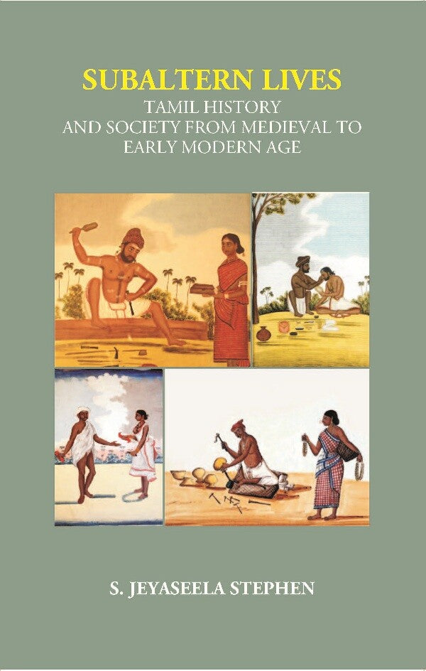 Subaltern Lives: Tamil History and Society From Medieval To Early Modern Age - Gyan Books - Distacart