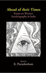 Thumbnail for Ahead of their Times: Essays on Women Autobiography in India - Gyan Books - Distacart