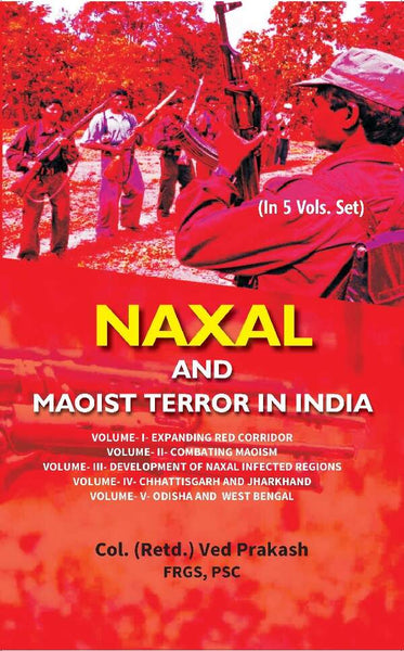 Naxal and Maoist Terror in India (Expanding Red Corridor) Vol. 1st - Gyan Books - Distacart