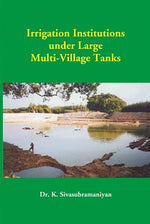 Thumbnail for Irrigation Institutions Under Large Multi-Village Tanks - Gyan Books - Distacart