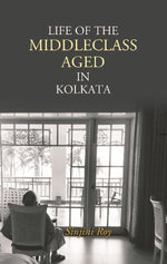 Thumbnail for Life of the Middleclass Aged in Kolkata - Gyan Books - Distacart