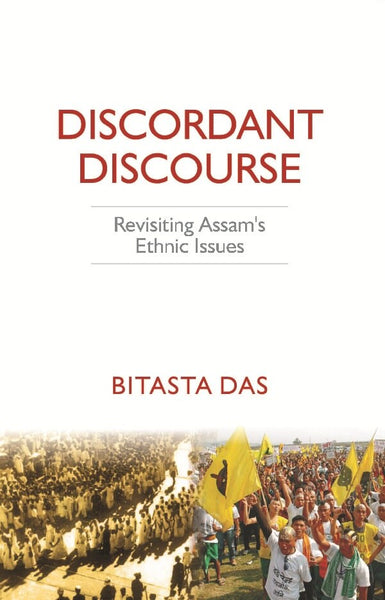 Discordant Discourse: Revisiting Assam’s Ethnic Issues - Gyan Books - Distacart