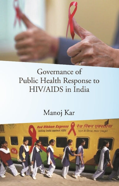 Governance of Public Health Response to HIV/AIDS in India - Gyan Books - Distacart