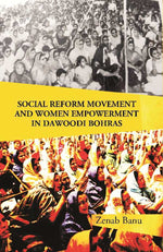 Thumbnail for Social Reform Movement and Women Empowerment in Dawoodi Bohras - Gyan Books - Distacart