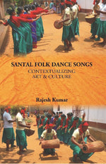 Thumbnail for Santal Folk Dance Songs: Contextualizing Art & Culture - Gyan Books - Distacart