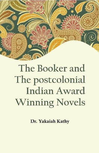 The Booker and the Postcolonial Indian Award Winning Novels - Gyan Books - Distacart