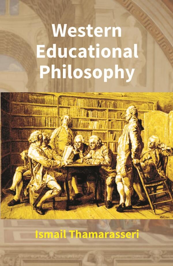 Western Educational Philosophy - Gyan Books - Distacart