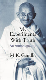 Thumbnail for My Experiments With Truth An Autobiography - Gyan Books - Distacart