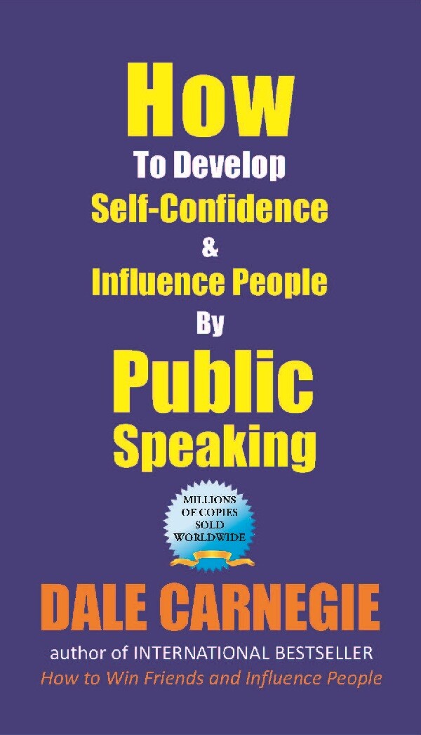 How to Develop Self-Confidence and Influence People by Public Speaking - Gyan Books - Distacart