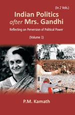 Thumbnail for Indian Politics after Mrs Gandhi: Reflecting on Perversion of Political Power Vol. 1st - Gyan Books - Distacart
