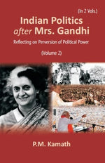 Thumbnail for Indian Politics after Mrs Gandhi: Reflecting on Perversion of Political Power Vol. 2nd - Gyan Books - Distacart