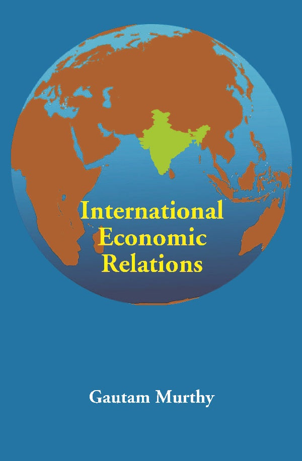 International Economic Relations - Gyan Books - Distacart