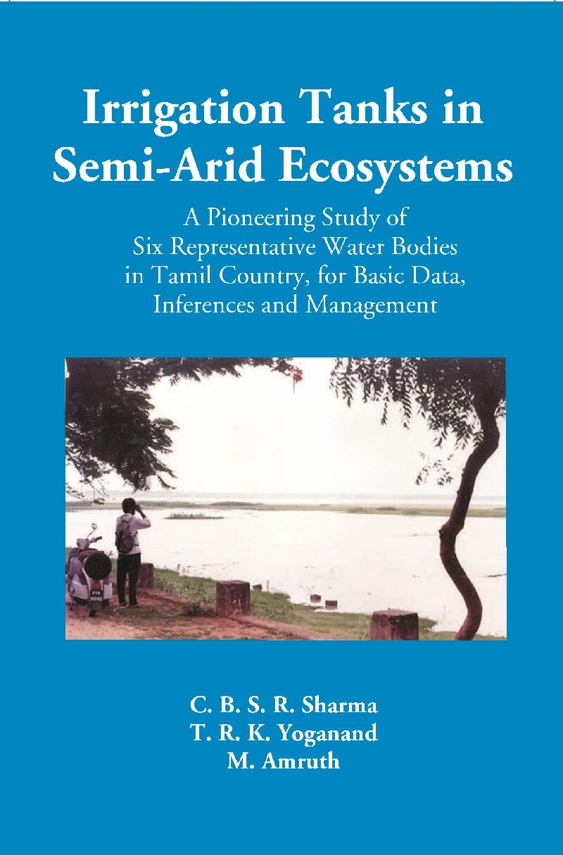 Irrigation Tanks in Arid and Semi Arid Ecosystems - Gyan Books - Distacart
