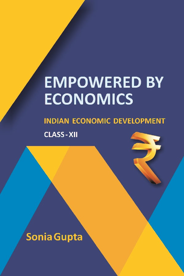 Empowered by Economics : Indian Economic Development (Class-XII) - Gyan Books - Distacart
