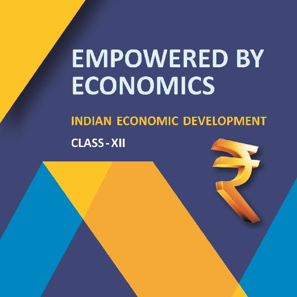 Empowered by Economics : Indian Economic Development (Class-XII) - Gyan Books - Distacart