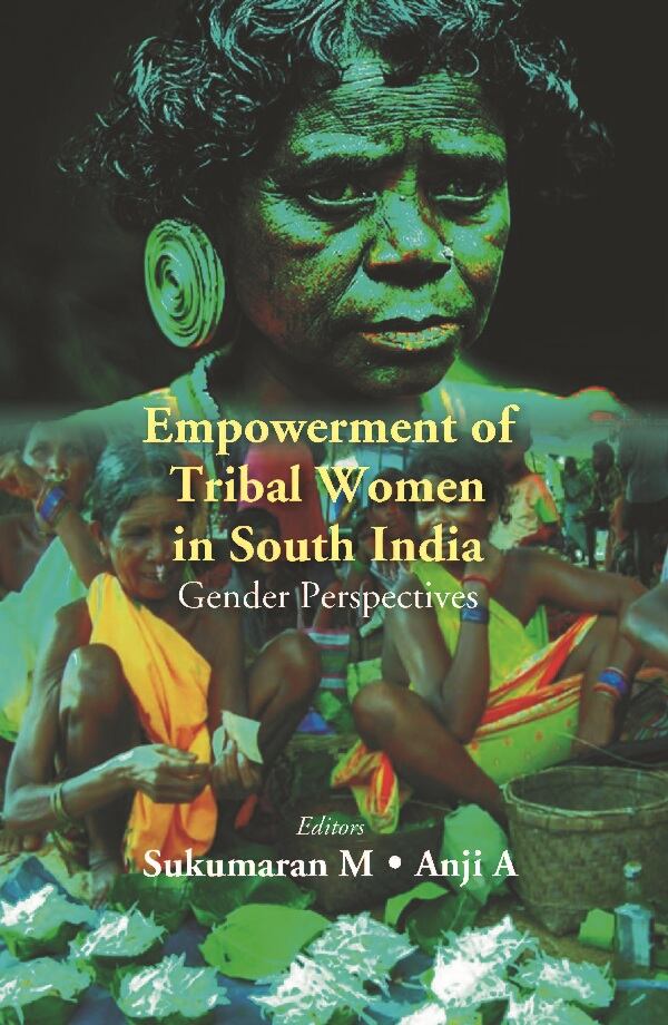 Empowerment of Tribal Women in South India: Gender Perspectives - Gyan Books - Distacart