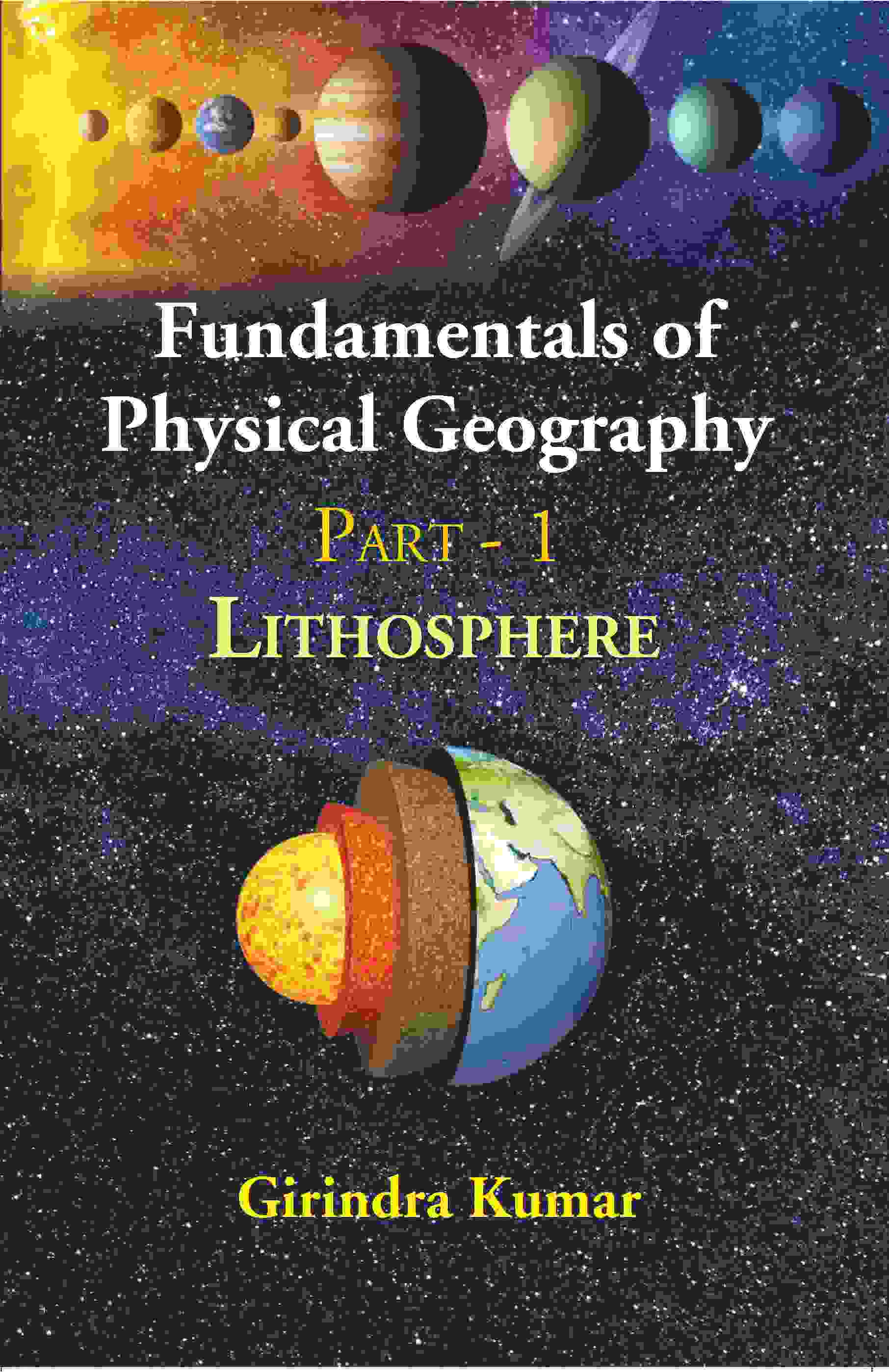 Fundamentals of Physical Geography: PART - 1 LITHOSPHERE - Gyan Books - Distacart