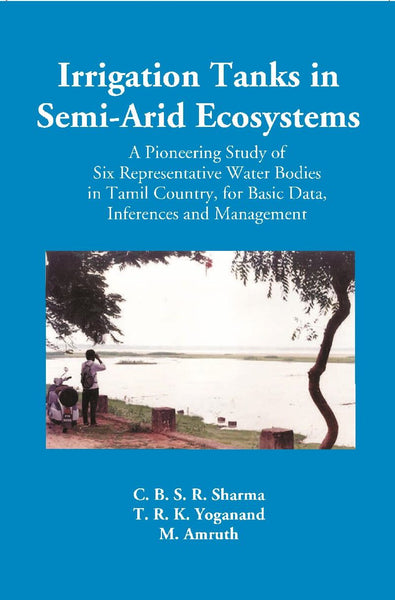 Irrigation Tanks in Arid and Semi Arid Ecosystems - Gyan Books - Distacart