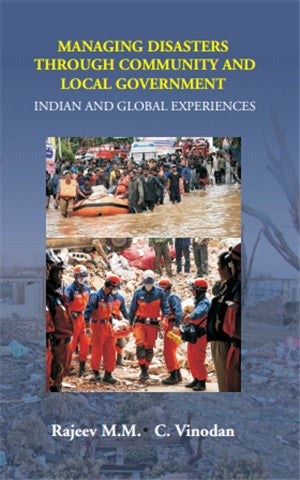 Managing Disasters Through Community and Local Government: Indian and Global Experiences - Gyan Books - Distacart