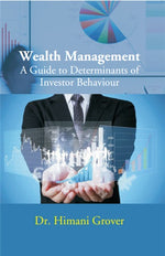 Thumbnail for Wealth Management A Guide to Determinants of Investor Behaviour - Gyan Books - Distacart