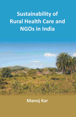 Thumbnail for Sustainability of Rural Health Care and NGOs in India - Gyan Books - Distacart