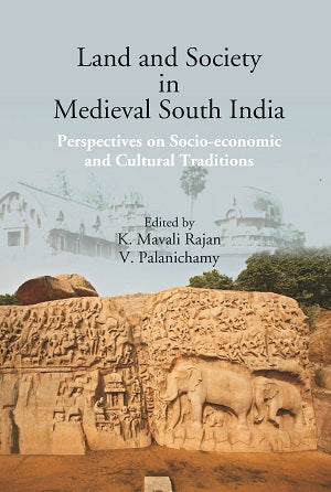 Land and Society in Medieval South India: Perspectives on Socio-economic and Cultural Traditions - Gyan Books - Distacart