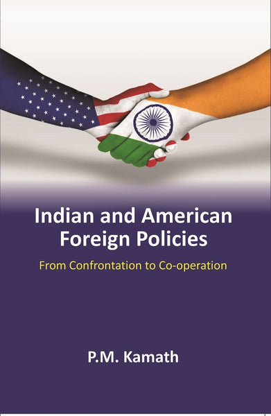 Indian and American Foreign Policies: From Confrontation to Co-operation - Gyan Books - Distacart