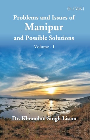 Problems and Issues of Manipur and Possible Solutions Vol. 1st - Gyan Books - Distacart