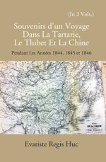 Thumbnail for Souvenirs D'un Voyage Dans La Tartarie Le Thibet Et La Chine: Pendant Les Annees 1844, 1845 Et 1846 2 Vols. Set - Gyan Books - Distacart