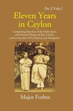 Thumbnail for Eleven Years In Ceylon: Comprising Sketches Of The Field Sports And Natural History Of That Colony And An Account Of Its History And Antiquities Vol. 2nd - Gyan Books - Distacart
