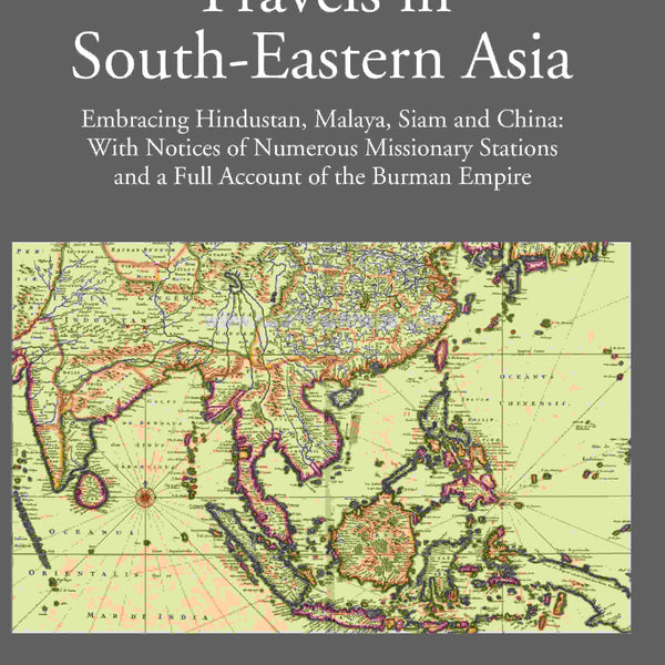 Travels In South-Eastern Asia Embracing Hindustan, Malaya, Siam, And China 2 Vols. Set - Gyan Books - Distacart