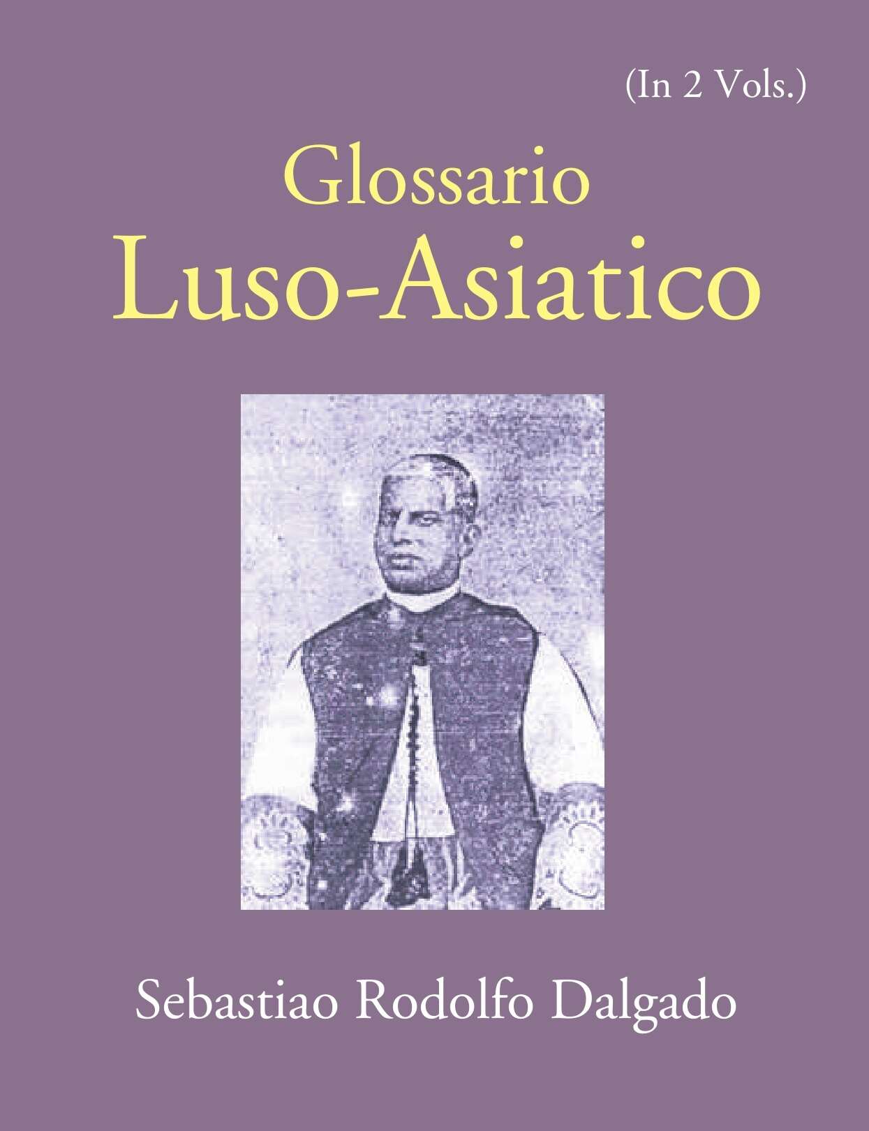 Glossario Luso-Asiatico Vol. 1st - Gyan Books - Distacart