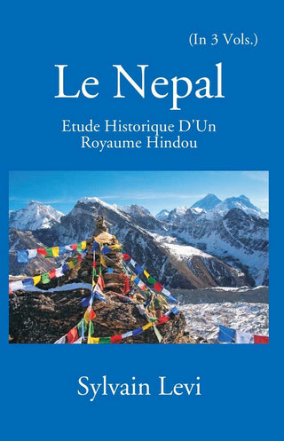 Le Nepal: Etude Historique D'un Royaume Hindou Vol. 2nd - Gyan Books - Distacart