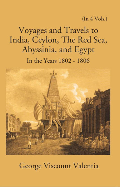 Voyages And Travels To India, Ceylon The Red Sea Abyssinia And Egypt In The Years 1802-1809 Vol. 3rd - Gyan Books - Distacart