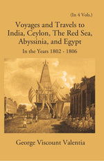 Thumbnail for Voyages And Travels To India, Ceylon The Red Sea Abyssinia And Egypt In The Years 1802-1810 Vol. 4th - Gyan Books - Distacart