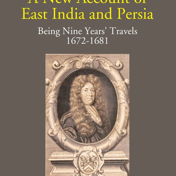A New Account Of East India And Persia: Being Nine Years' Travels 1672-1681 3 Vols. Set - Gyan Books - Distacart