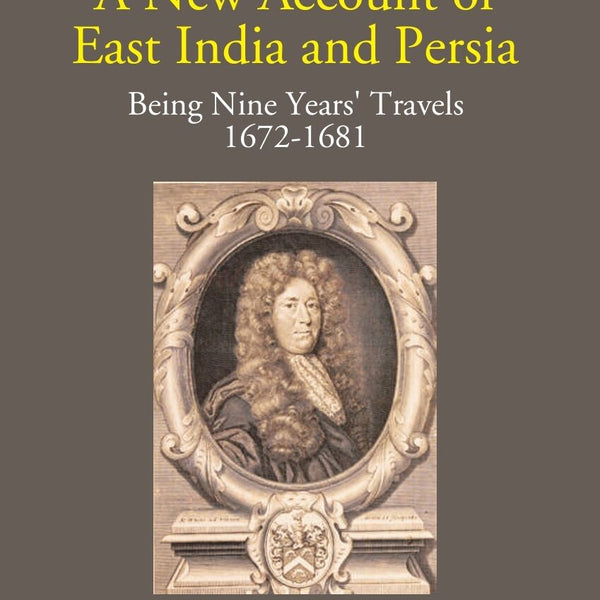 A New Account Of East India And Persia: Being Nine Years' Travels 1672-1681 Vol. 2nd - Gyan Books - Distacart