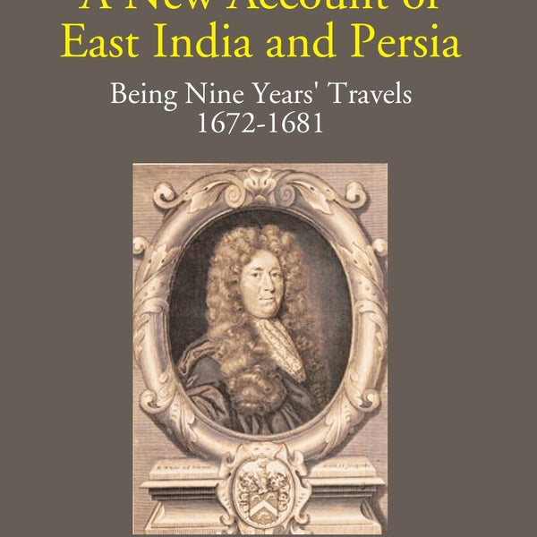 A New Account Of East India And Persia: Being Nine Years' Travels 1672-1681 Vol. 3rd - Gyan Books - Distacart