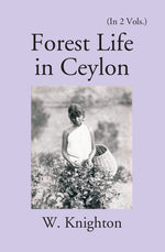 Thumbnail for Forest Life In Ceylon Vol. 1st - Gyan Books - Distacart