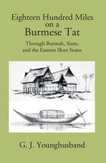 Thumbnail for Eighteen Hundred Miles On A Burmese Tat Through Burmah, Siam And The Eastern Shan States - Gyan Books - Distacart