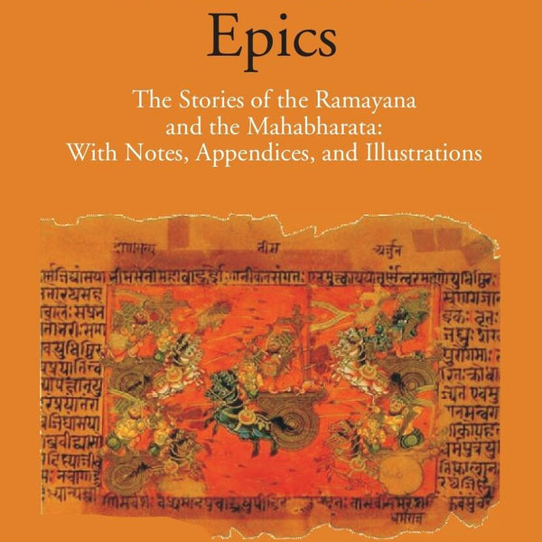 The Great Indian Epics The Stories Of The Ramayana And The Mahabharata - Gyan Books - Distacart