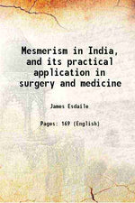Thumbnail for Mesmerism In India And Its Practical Application In Surgery And Medicine - Gyan Books - Distacart