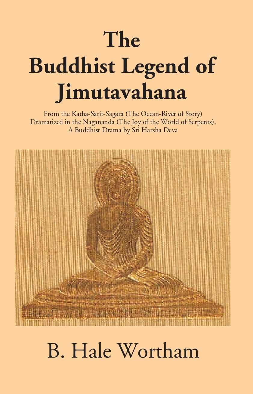 The Buddhist Legend Of Jimutavahana: From The Katha-Sarit-Sagara (The Ocean-River Of Story) Dramatized - Gyan Books - Distacart