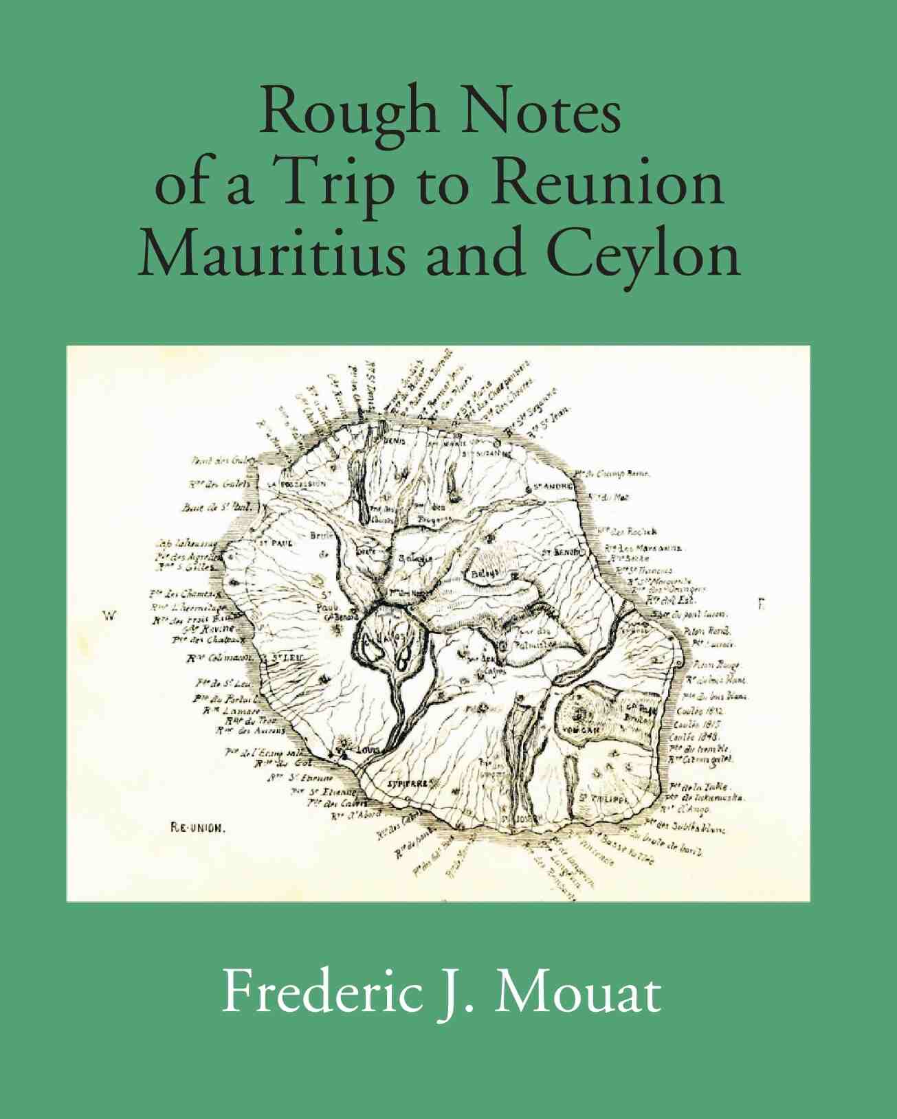 Rough Notes Of A Trip To Reunion Mauritius And Ceylon - Gyan Books - Distacart