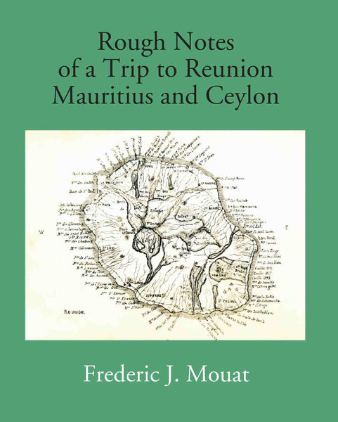 Rough Notes Of A Trip To Reunion Mauritius And Ceylon - Gyan Books - Distacart