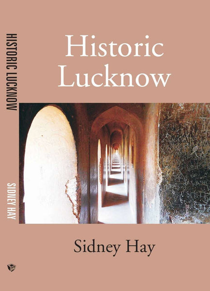 Historic Lucknow - Gyan Books - Distacart