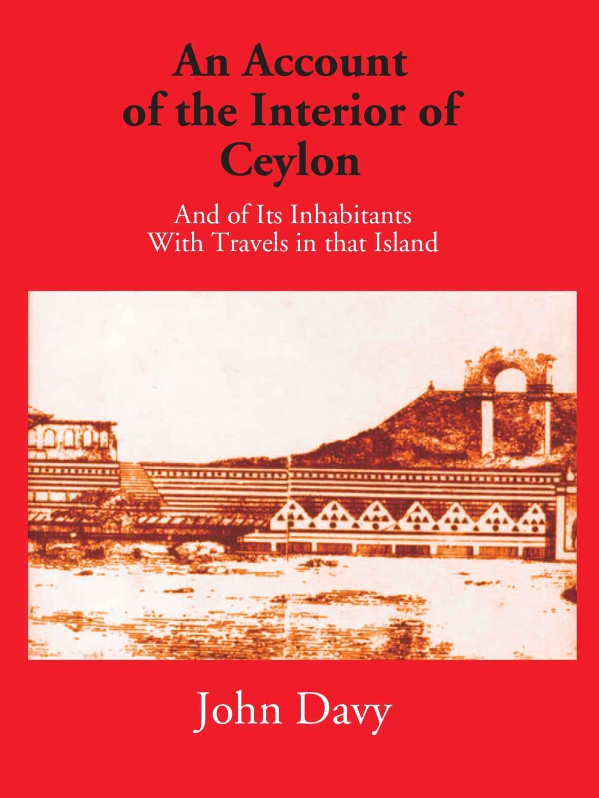 An Account of The Interior Of Ceylon And Of Its Inhabitants With Travels In That Island - Gyan Books - Distacart